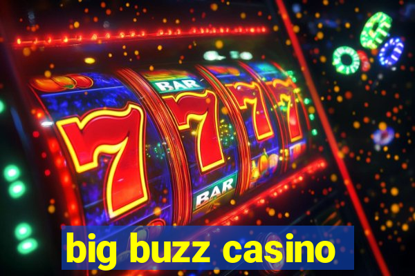 big buzz casino